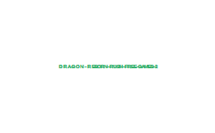 ドラゴン・リボーン・ラッシュ｜フリーゲーム2