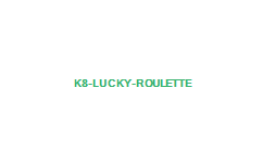 K8カジノ｜ビッグラッキールーレット