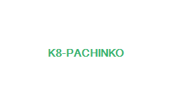 K8カジノ｜パチンコ